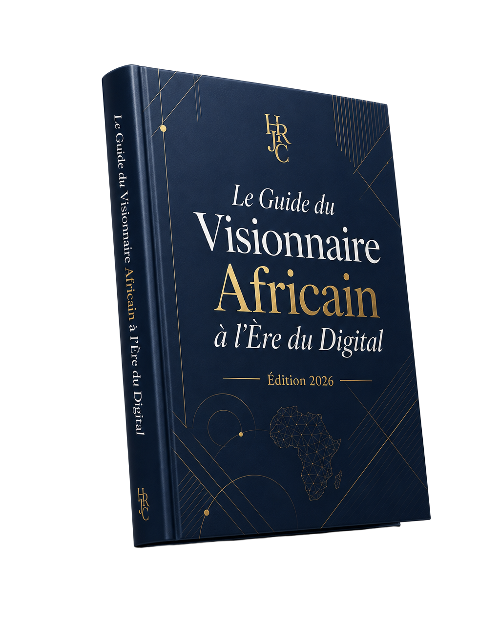Couverture — Le Guide du Visionnaire Africain à l'Ère du Digital, Édition 2026